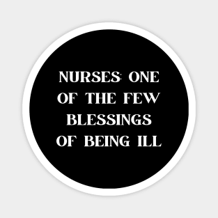 Nurses one of the few blessings of being ill Magnet